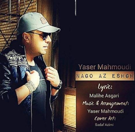 Yaser Mahmoudi – Nago Az Eshgh