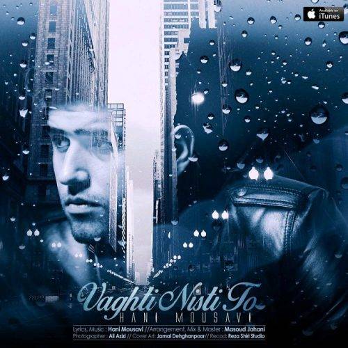 Hani Mousavi-Vaghti Nisti To