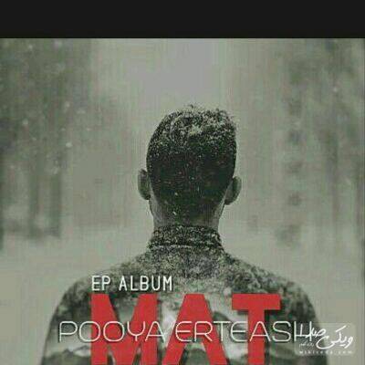 Pouya Erteash – Mat