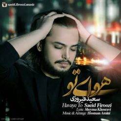 Saeid Firoozi – Havaye To