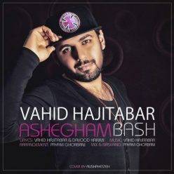 Vahid Hajitabar – Ashegham Bash