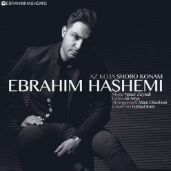 Ebrahim Hashemi – Az Koja Shoro Konam