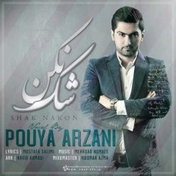 Pouya Arzani – Shak Nakon