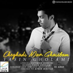 Yasin Gholami – Cheghadr Man Gharibam