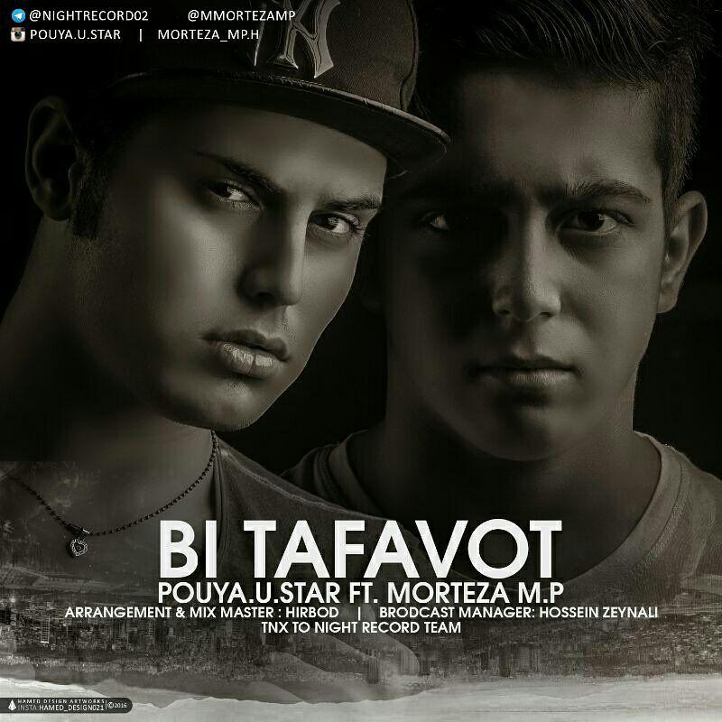 Pouya.U.Star &  Morteza.M.P – Bi Tafavot
