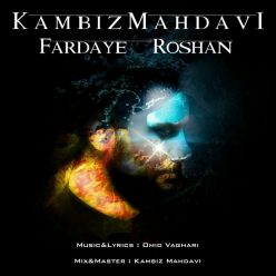 Kambiz Mahdavi – Fardaye Roshan