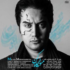 Milad Mirshahreza – Mano Negah Kon