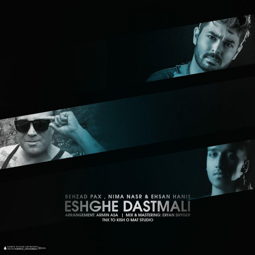 Nima Nasr & Behzad Pax Ft Ehsan Hanis – Eshghe Dastmali