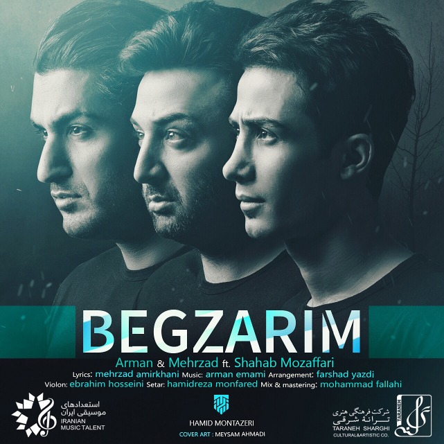 Mehrzad & Arman Ft. Shahab Mozaffari – Begzarim
