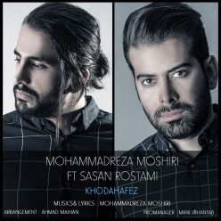 Mohammadreza Moshiri Ft. Sasan Rostami – Khodahafez