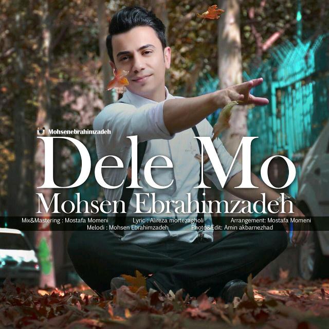 Mohsen Ebrahimzadeh – Dele Mo