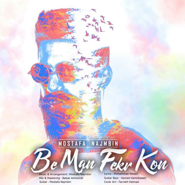 Mostafa Najmbin – Be Man Fekr Kon