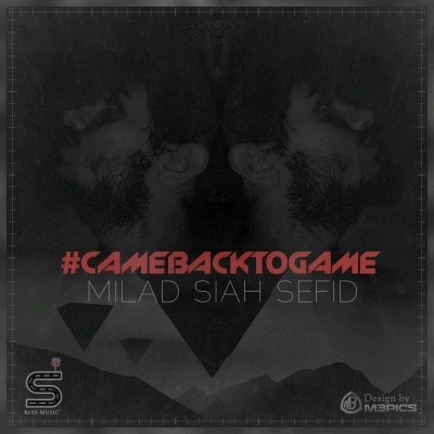 Milad Siahsefid – Came Back To Game