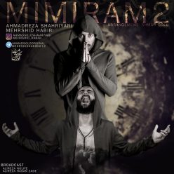 Ahmad Solo & Mehrshid Habibi – Mimiram 2