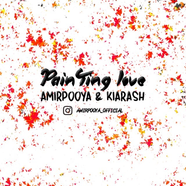 Amirpooya & Kiarash – Painting Love