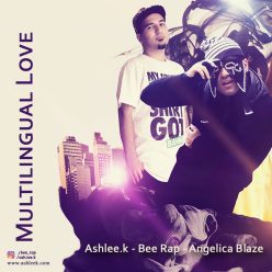 Ashlee.k & Bee rap –  Multilingual Love