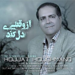 Hojjat Houshmand – Az Vaghti Del Kandi