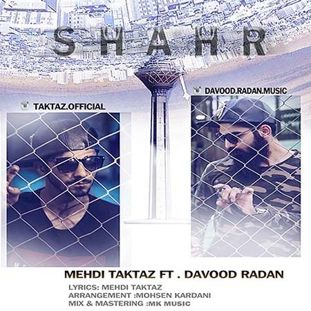 Mehdi Taktaz Ft Davood Radan – Shahr