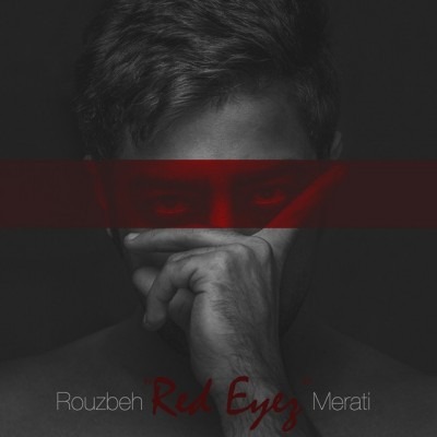 Rouzbeh Merati – Red Eyes