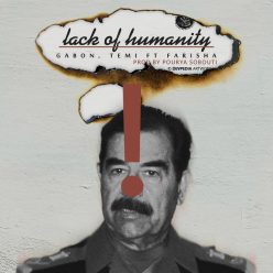 Gabon And Temi Ft Farisha – Lack Of Humanity