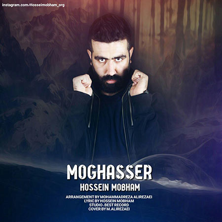 Hossein Mobham – Moghasser