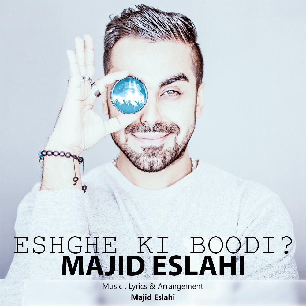 Majid Eslahi – Eshghe Ki Boodi