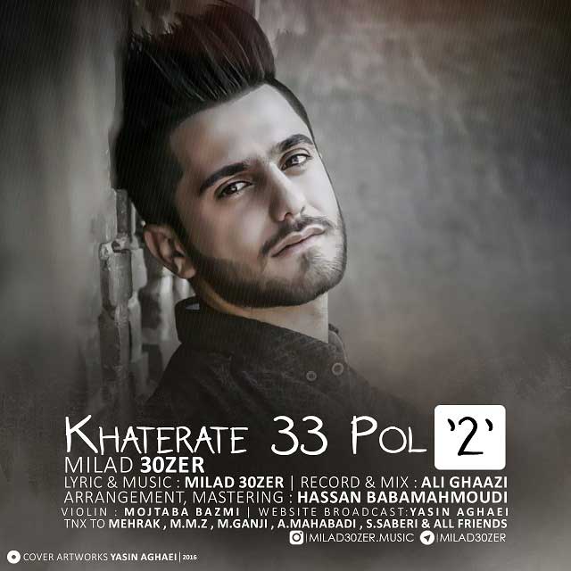 Milad 30Zer – Khaterate 33 Pol 2