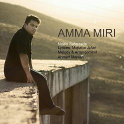 Moein Safarzade – Amma Miri