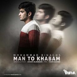 Mohammad Binaghs – Man To Khabam