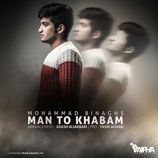 Mohammad Binaghs – Man To Khabam