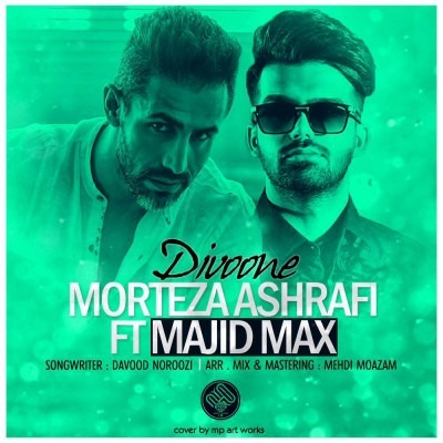 Morteza Ashrafi ft. Majid Max – Divoone