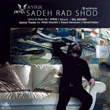 Ayrik – Sadeh Rad Shod