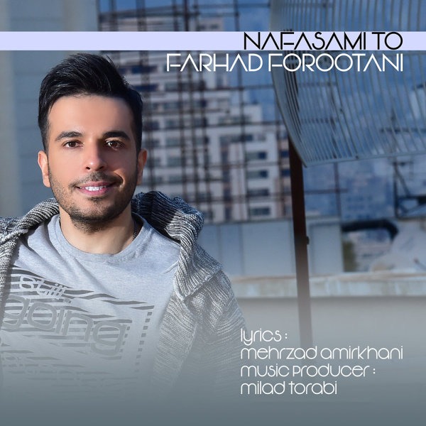 Farhad Forootani – Nafasami To
