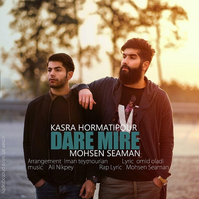 Kasra Hormatipour Ft Mohsen Seaman – Dare Mire