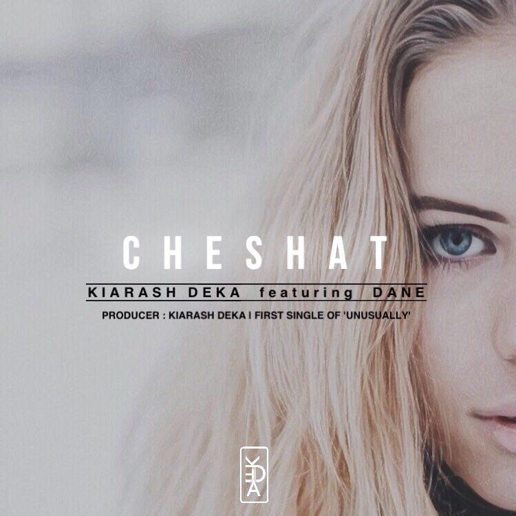 Kiarash Deka & DanE – Cheshat