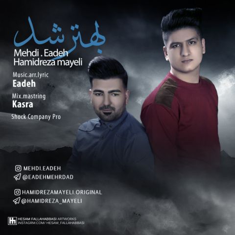 Mehdi Eadeh & Hamidreza Mayeli – Behtar Shod