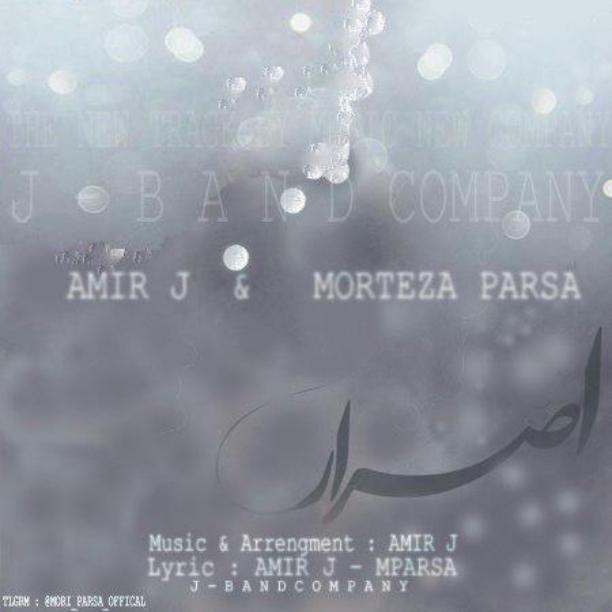 Amir j Ft. Morteza Parsa – Esrar