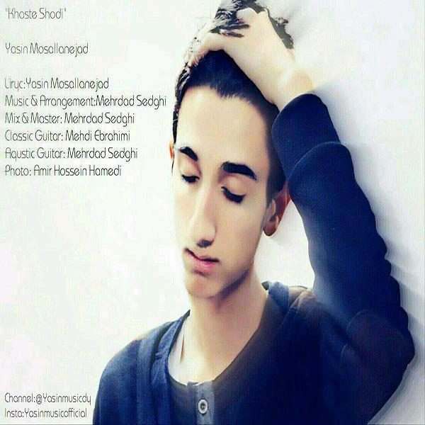Yasin Mosallanejad – Khaste Shodi