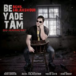 Aghil Salahshour – Be Yadetam