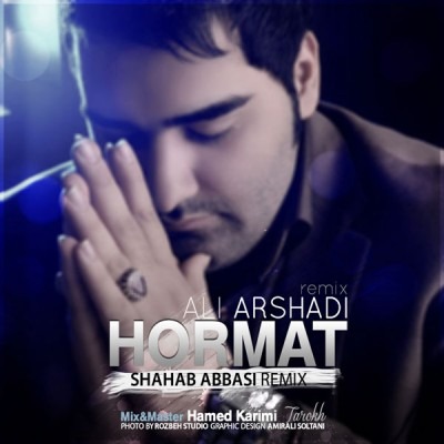 Ali Arshadi – Hormat (Shahab Abbasi Remix)
