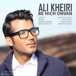 Ali Kheiri – Be Hich Onvan