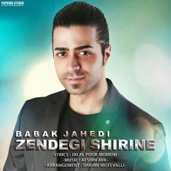 دانلود آهنگ بابک جاهدی زندگی شیرینه