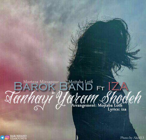 Barok Band Ft IZA – Tanhayi Yaram Shodeh
