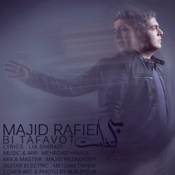 Majid Rafiei – Bi Tafavot