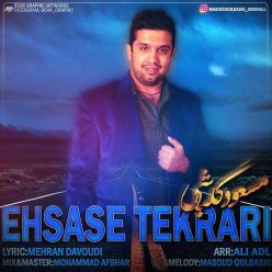 Masoud Golbashi – Ehsase Tekrari