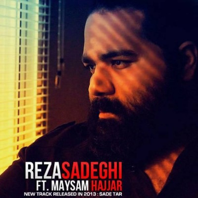 Reza Sadeghi Ft Maysam Hajjar – Sadetar Az Ouni Ke Fekr Mikardam