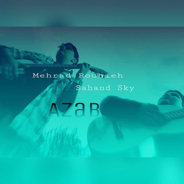 Mehrad Rouhieh Ft. Sahand Sky – Azab