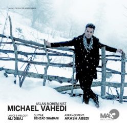 Michael Vahedi – Aslan Mohem Nist
