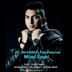 Milad Saghi – To Baroone Cheshmam