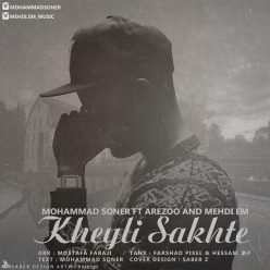 Mohammad Soner FT Arezoo & Mehdi EM – Kheyli Sakhte